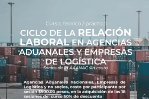 Curso teórico práctico: Ciclo de la relación laboral en agencias aduanales y empresas de logística Curso teórico práctico: Ciclo de la relación laboral en agencias aduanales y empresas de logística